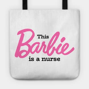 This Barbie Is A Nurse Tote