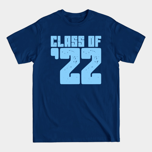 Disover Class of 2022 - Class Of 2022 - T-Shirt