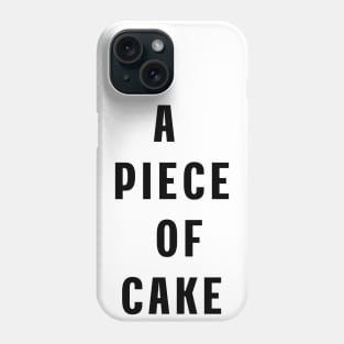 A piece of cake Phone Case