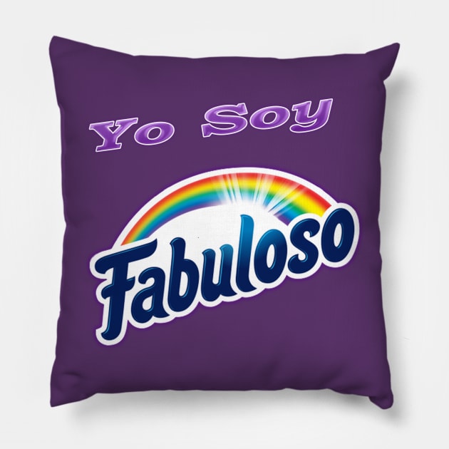 Yo Soy Fabuloso Pillow by J Dubble S Productions