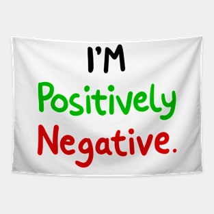 I'm Positively Negative. Tapestry