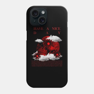 Have a nice day skull Phone Case