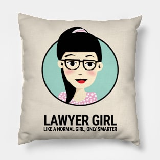 Lawyer girl like a normal girl only smarter Pillow