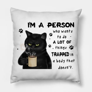 Cat A Person Trapped In A Body Personalized Gift Pillow