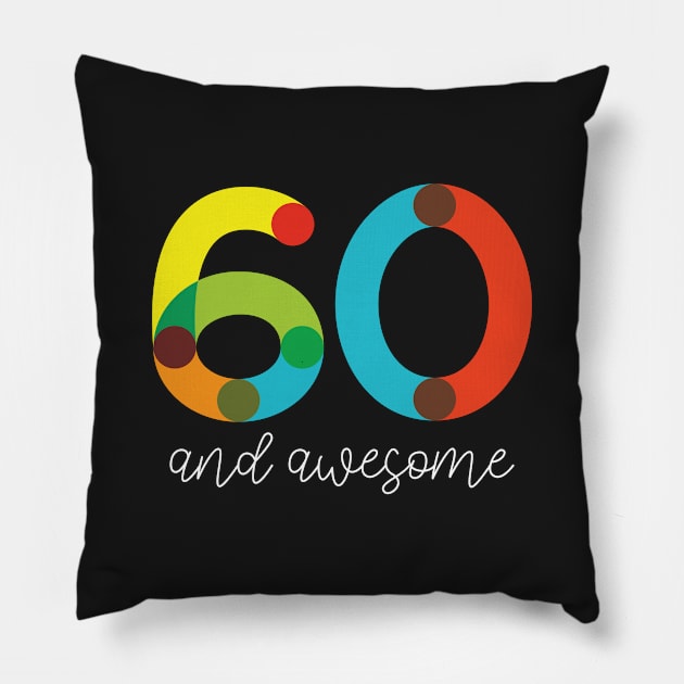 60 and Awesome Pillow by VicEllisArt