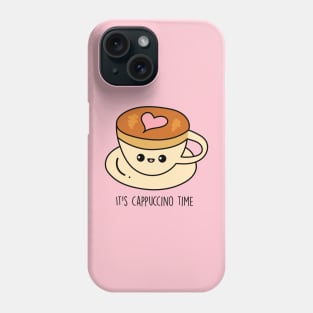 It's cappuccino time Phone Case