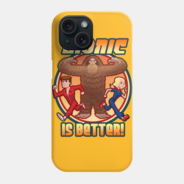 Bionic is Better! Phone Case by TomMcWeeney