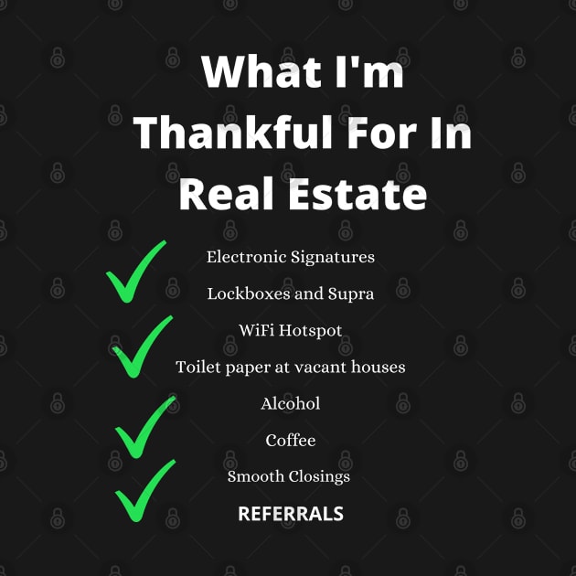 What im thankful for in real estate. by Murder Bunny Tees