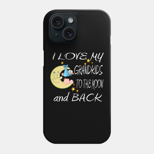 I Love My Grandkids to the Moon and Back Shirt and Gift Items Phone Case by Envision Styles