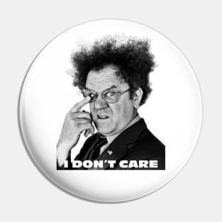 I Don't Care - 2024 Pin