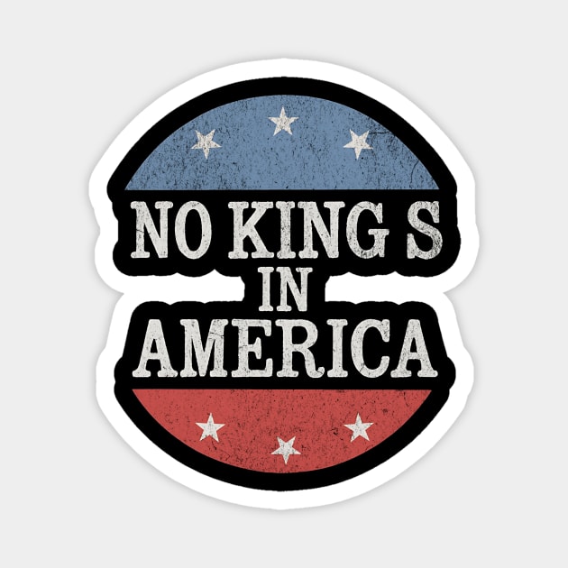 No Kings in America Vintage Distressed Patriotic Magnet by ArtistTee ⭐⭐⭐⭐⭐