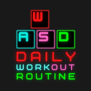 WASD - Daily Workout Routine T-Shirt