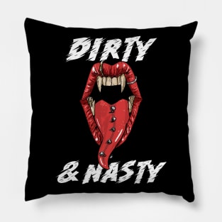 Dirty and nasty Pillow