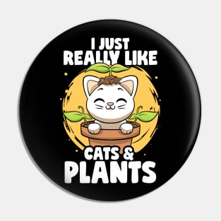 I Just Really Like Cats & Plants Lovers Botanical Plants Pin