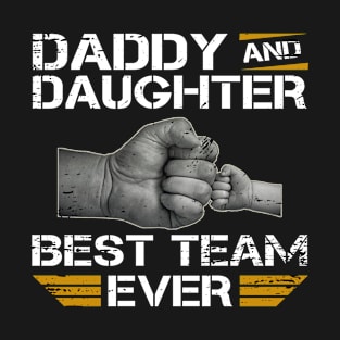 DADDY AND DAUGHTER BEST TEAM T-Shirt