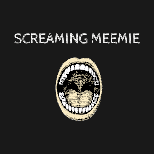 Screaming meemie! Vintage T-Shirt