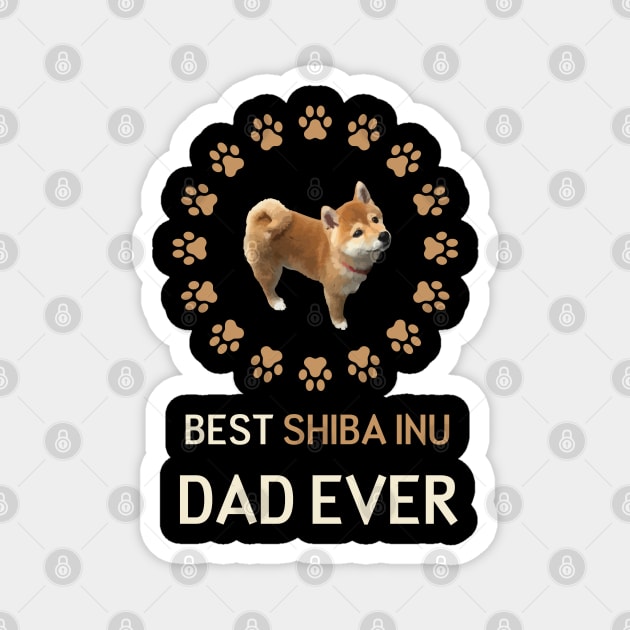 Best Shiba Inu Dad Ever Magnet by AmazighmanDesigns