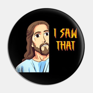 Jesus Meme I Saw That Pin