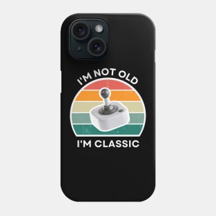 I'm not old, I'm Classic | Joystick | Retro Hardware | Vintage Sunset | '80s '90s Video Gaming Phone Case