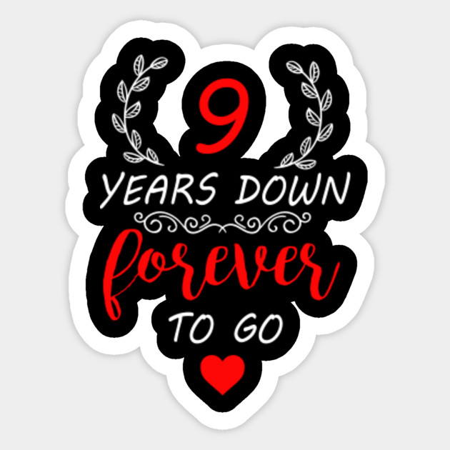 9th Anniversary Shirt 9 Years Down Forever To Go 9th Wedding 9th Anniversary Shirt 9 Years Down Forever To Go 9th Wedding