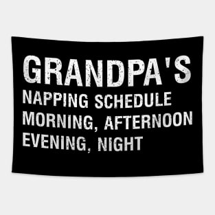 Grandpa's napping schedule: Morning, afternoon, evening, night Tapestry