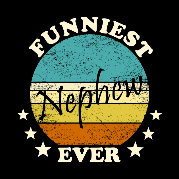 Funniest nephew ever vintage best gift for nephew by Inyourdesigns