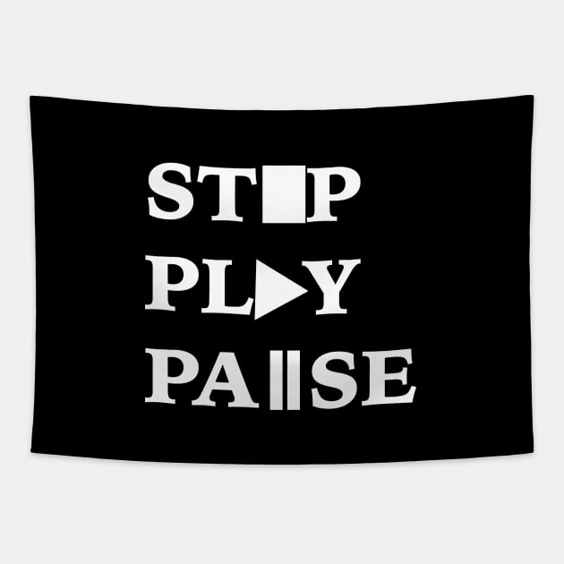 Stop Play Pause Tapestry by hcreativeart