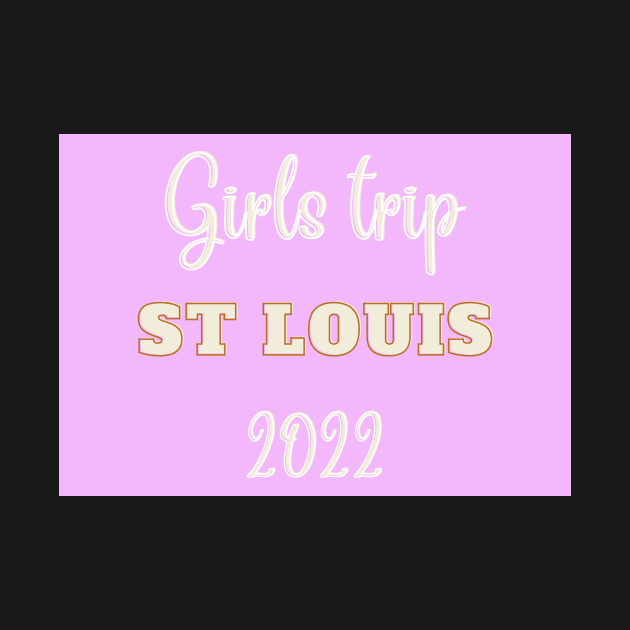 Girls trip St Louis in 2022 by LukjanovArt