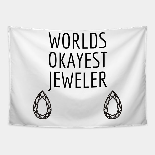 World okayest jeweler Tapestry by Word and Saying