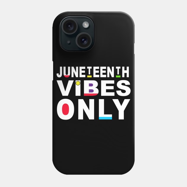 Juneteenth Vibes Only Family Juneteenth Vibes Melanin Black Girl Magic Gift Phone Case by ZimBom Designer