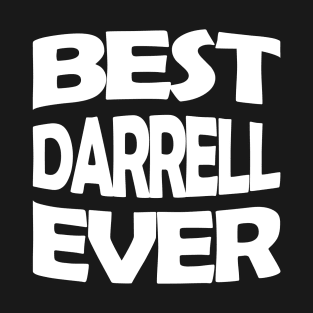 Best Darrell ever T-Shirt