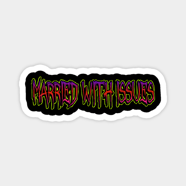 Married With Issues Graffiti Lettering Magnet by marriedwithissues