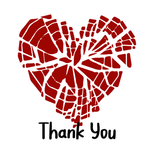 Broken heart - Thank You T-Shirt