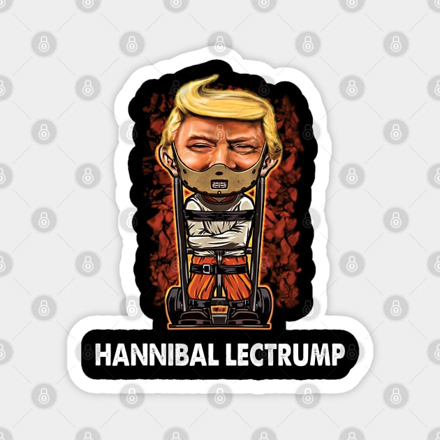 Hannibal Lectrump Funny Political Donald Trump Magnet by Alema Art