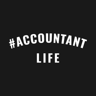 #Accountant Life White Typography T-Shirt