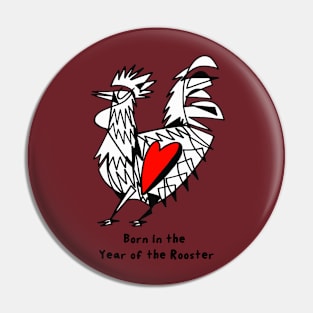 Born in the Year of the Rooster Pin