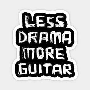 Less Drama More Guitar Magnet