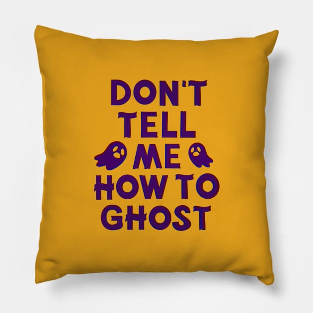 Julie And The Phantoms Quote Don’t Tell Me How To Ghost Halloween Pillow by annysart26