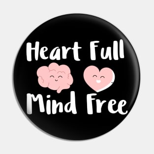 Heart full mind free Pin