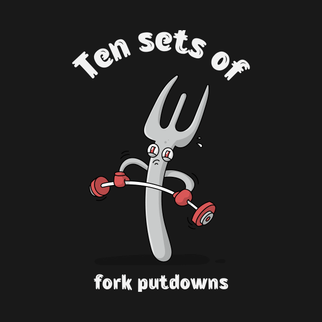 Ten sets of fork putdowns by Strong and Kind Apparel