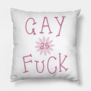 GAY AS FUCK Pillow