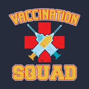 Pro Vaccination Quote - Vaccination Squad T-Shirt