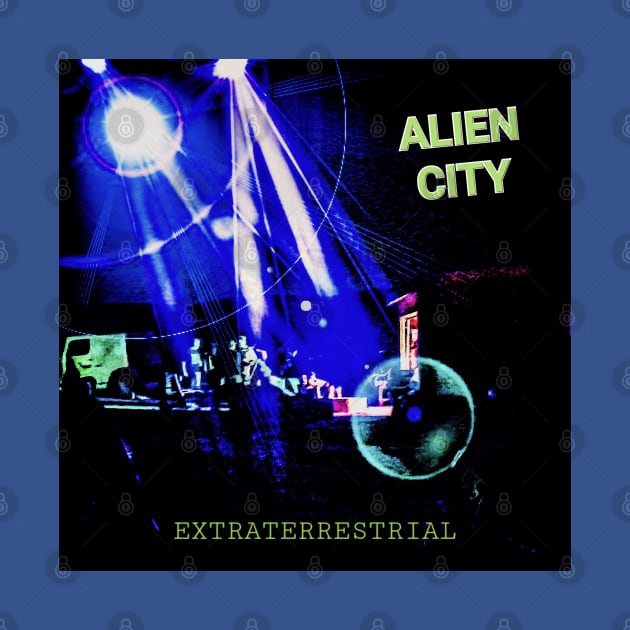 Extraterrestrial by ALIEN CITY by NIZAM RECORDS 