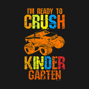 I'm Ready To Crush Kindergarten T-Shirt