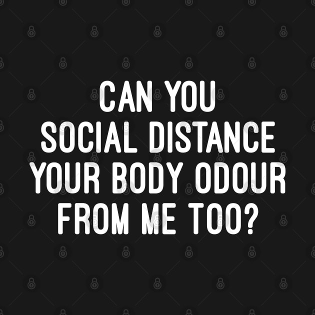 Social Distance - Body Ordor by Raw Designs LDN