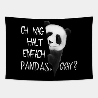 ICH MAG HALT EINFACH PANDAS OKAY Tapestry