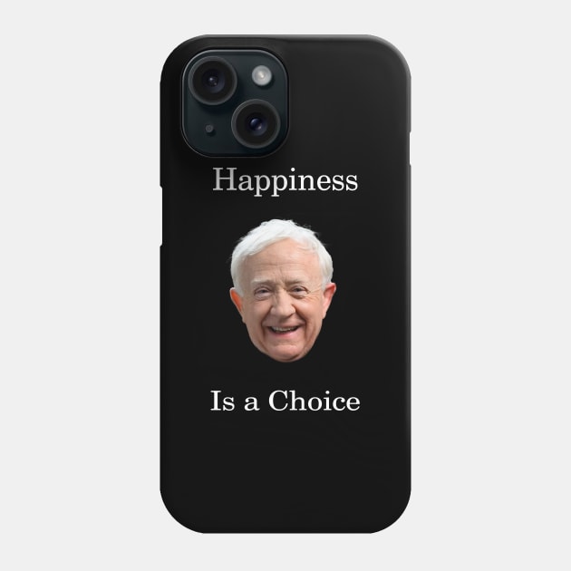 Leslie Jordan-Happiness Is a Choice Phone Case by Ecsa