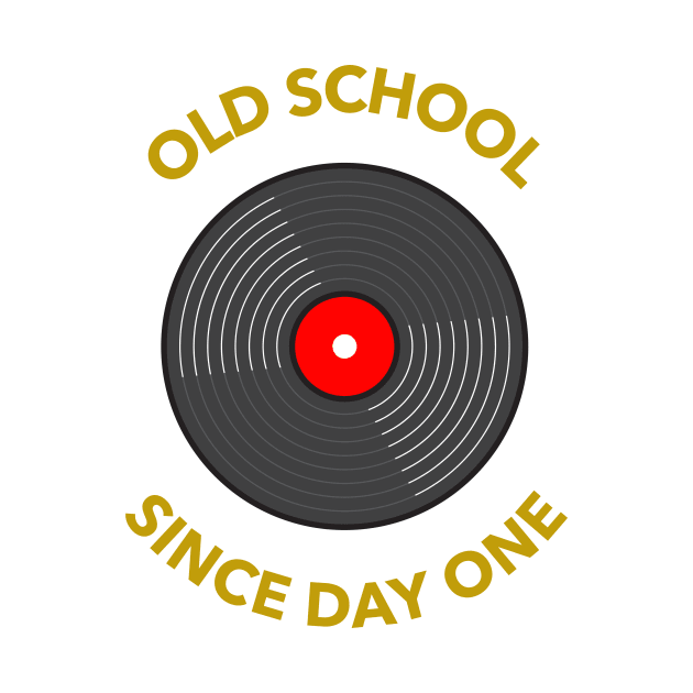 Old school since day one by h-designz