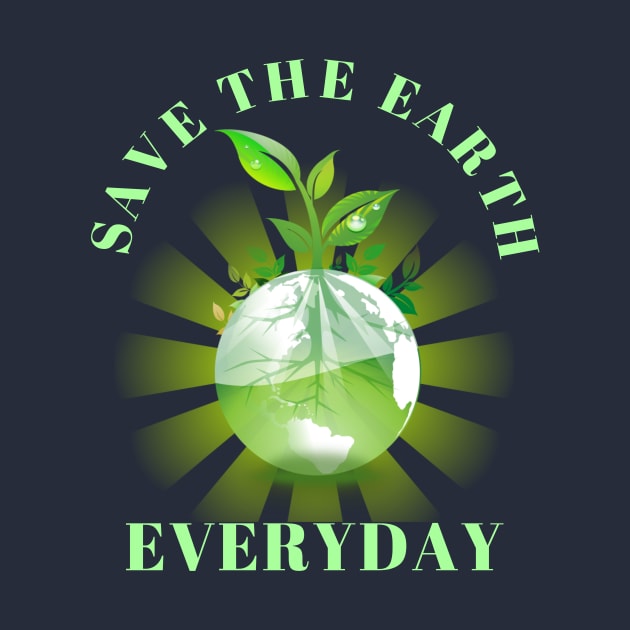 Save The Earth Everyday Ecology Environment Plant Lover by klimentina