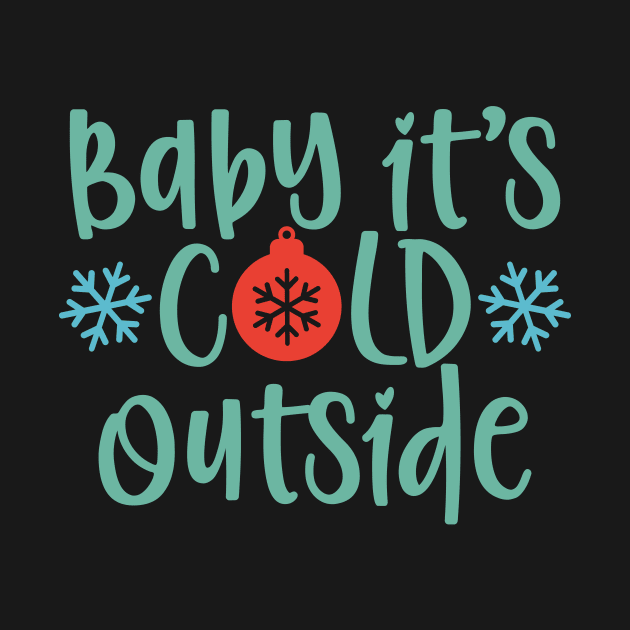 Baby it's cold outside Matching Christmas gift for Men Women by BadDesignCo